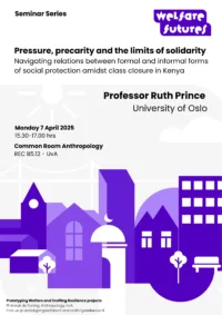 Welfare future seminar by Ruth Prince: Pressure, precarity and the limits of solidarity